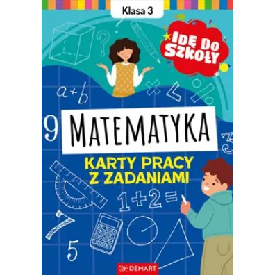 Id do szkoy. Matematyka. Klasa 3. Karty pracy z zadaniami - Monika Wiligrska