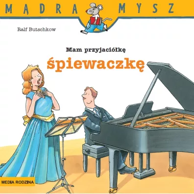 M�dra mysz - Mam przyjaciela. Mam przyjaci�k� �piewaczk� - Ralf Butschkow