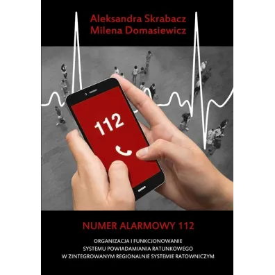 Numer alarmowy 112 - Aleksandra Skrabacz, Milena  Domasiewicz