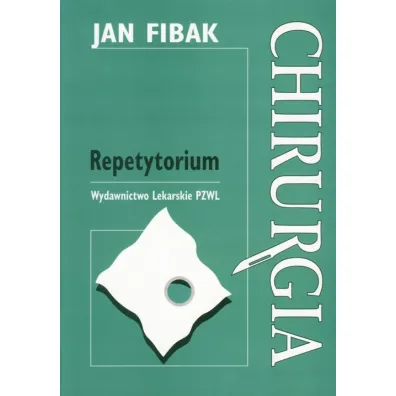 Chirurgia. Repetytorium - Jan Fibak