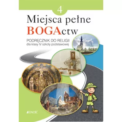 Miejsca pene BOGActw. Podrcznik do religii dla klasy 4 szkoy podstawowej - Bogusaw Nosek, Elbieta Kondrak, Krzysztof Mielnicki