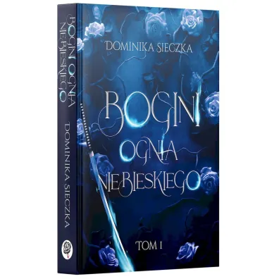 Bogini ognia niebieskiego. Bogini. Tom 1