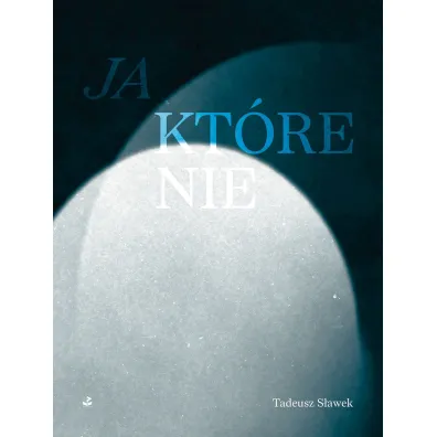 Ja kt�ry nie - Tadeusz S�awek
