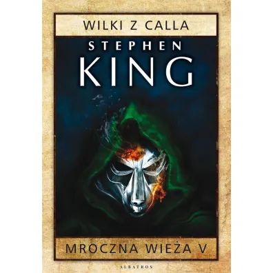 Mroczna Wie�a tom 5. Wilki z Calla - Stephen King