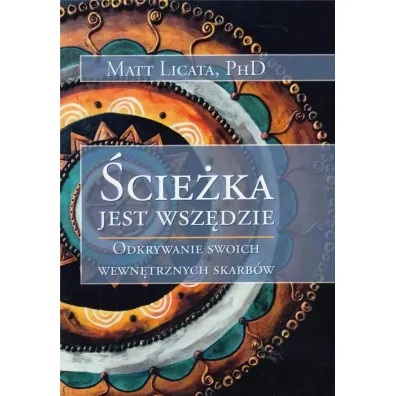 �cie�ka jest wsz�dzie - Matt  Licata
