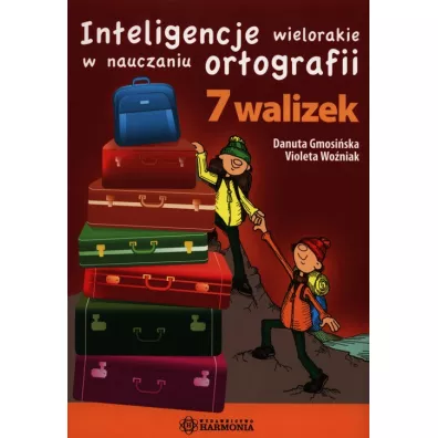 Pakiet 7 walizek. Inteligencje wielorakie w nauczaniu ortografii - Danuta Gmosi�ska, Violeta Wo�niak