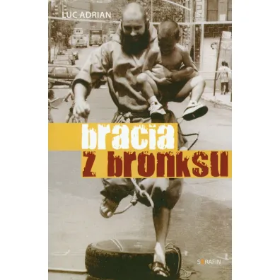 Bracia z bronksu - Adrian Luc