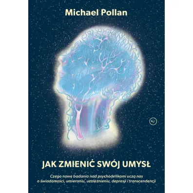 Jak zmieni� sw�j umys�? - Michael Pollan