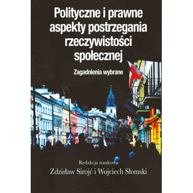 Polityczne i prawne aspekty postrzegania.. - Wojciech S�omski, Zdzis�aw Siroj�