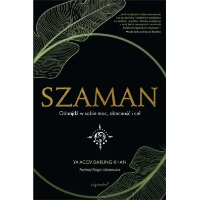 Szaman Odnajd� w sobie moc obecno�� i cel - Ya`Acov Darling Khan