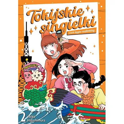 Tokijskie singielki i ich t�gie rozkminy. Tom 2 - Akiko Higashimura