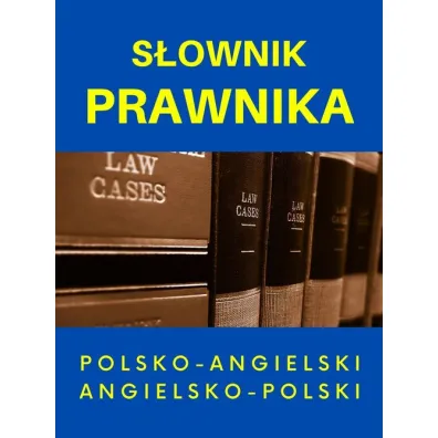 S�ownik prawnika polsko-angielski angielsko-polski - Jacek Gordon