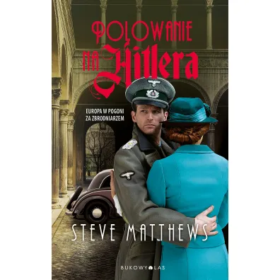 Polowanie na Hitlera - Steve  Matthews