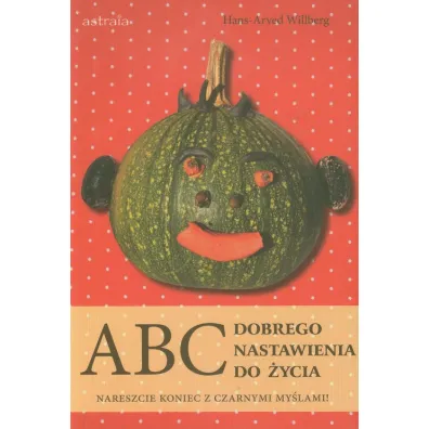 ABC Dobrego nastawienia do �ycia - Willberg Hans-Arved