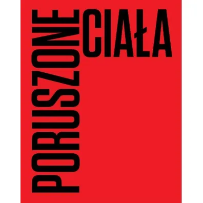 Poruszone cia�a. Choreografie nowoczesno�ci