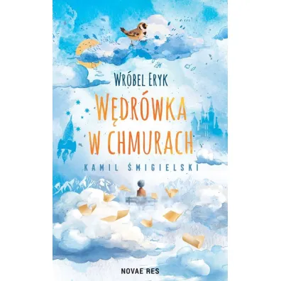 Wr�bel Eryk - w�dr�wka w chmurach - Kamil �migielski