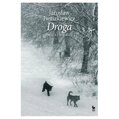 Droga. Proza i wiersze - Jaros�aw Iwaszkiewicz