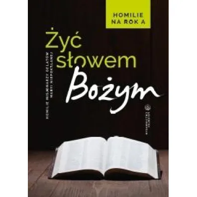 �y� S�owem Bo�ym. Homilie na rok A - Sebastian Wi�niewski