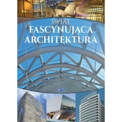 �wiat. Fascynuj�ca architektura