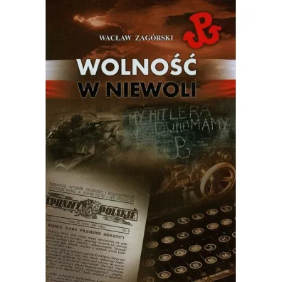 Wolno�� w niewoli - Wac�aw Zag�rski