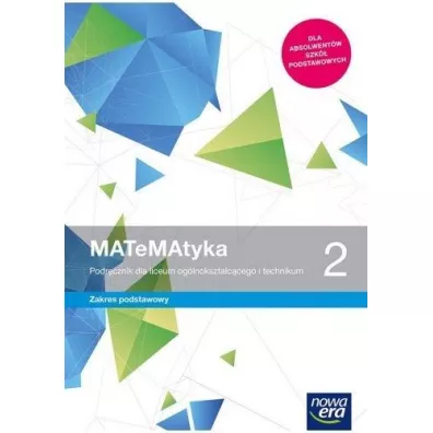 MATeMAtyka 2. Podr�cznik dla liceum og�lnokszta�c�cego i technikum. Zakres podstawowy. Szko�y ponadpodstawowe - Grzegorz Janocha, Joanna Czarnowska, Lech Cha�ko, Wojciech Babia�ski