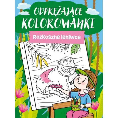 Odpr�aj�ce kolorowanki. Rozkoszne leniwce