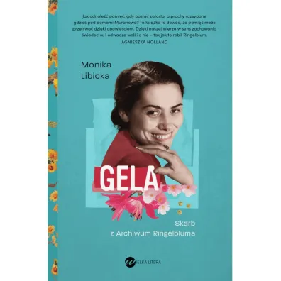 Gela. Skarb z Archiwum Ringelbluma - Monika  Libicka