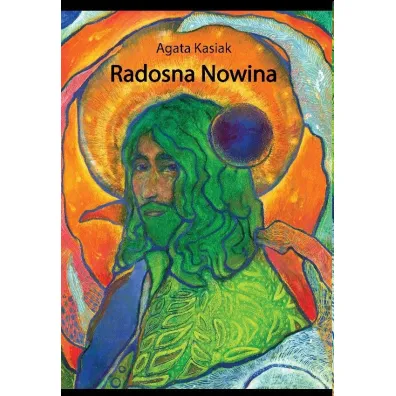Radosna nowina - Agata Kasiak