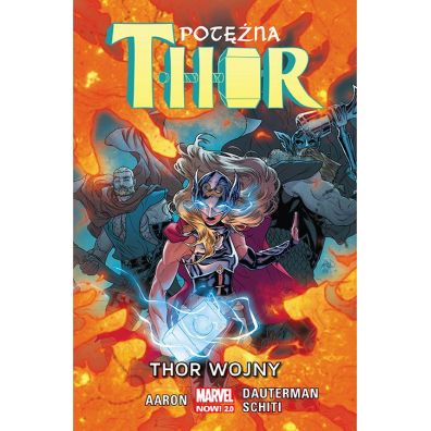 Marvel Now 2.0 Thor Wojny. Potężna Thor. Tom 4