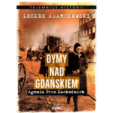 Dymy nad Gda�skiem - Leszek Adamczewski