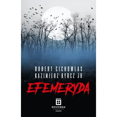 Efemeryda - Kazimierz Kyrcz Jr., Robert Cichowlas