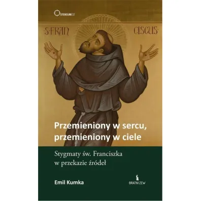 Przemieniony w sercu, przemieniony w ciele - Emil Kumka