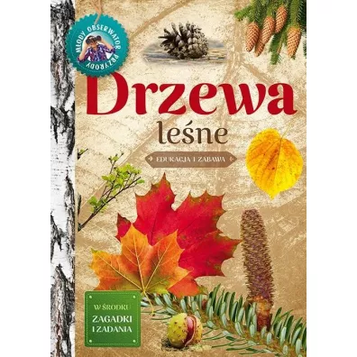M�ody obserwator przyrody. Drzewa le�ne - Ma�gorzata Wilamowska