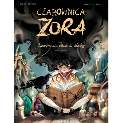 Czarownica idzie do szko�y. Czarownica Zora. Tom 1