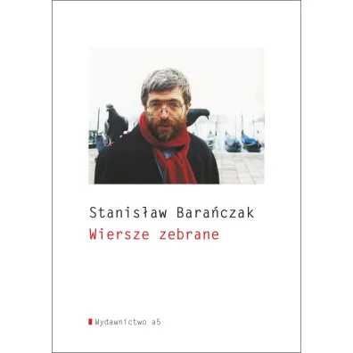 Wiersze zebrane - Stanis�aw Bara�czak
