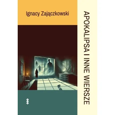 Apokalipsa i inne wiersze - Ignacy Zaj�czkowski