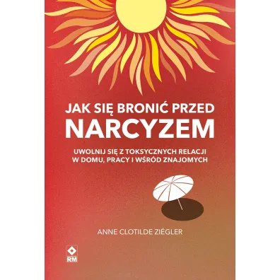 Jak si� broni� przed narcyzem - Anne Clotilde  Ziegler