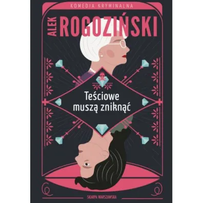Te�ciowe musz� znikn��. Te�ciowe. Tom 1 - Alek Rogozi�ski