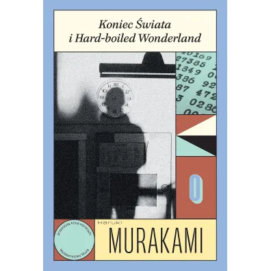 Koniec �wiata i Hard-boiled Wonderland - Haruki Murakami