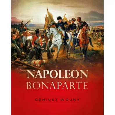 Napoleon Bonaparte. Geniusz wojny - Tymoteusz Paw�owski