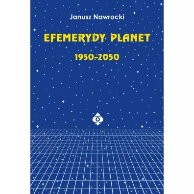 Efemerydy planet 1950-2050 - Janusz Nawrocki