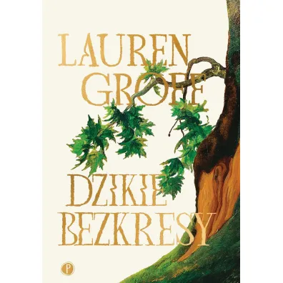 Dzikie bezkresy - Lauren Groff