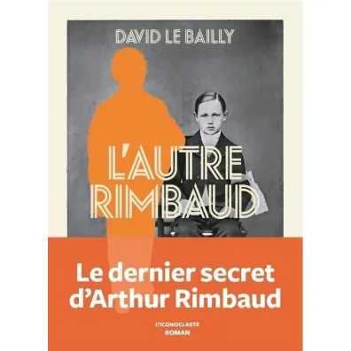 Autre Rimbaud - David Le Bailly
