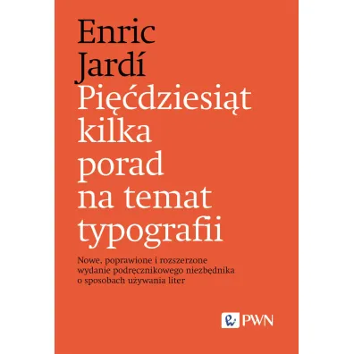 Pi��dziesi�t kilka porad na temat typografii - Enric Jardi