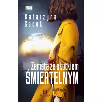 Zemsta ze skutkiem miertelnym - Katarzyna Gacek
