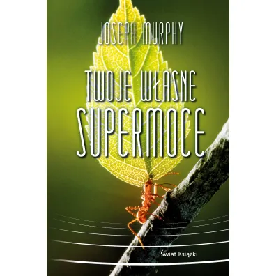 Twoje w�asne supermoce - Joseph Murphy