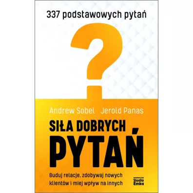 Si�a dobrych pyta� - Andrew  Sobel, Jerold  Panas