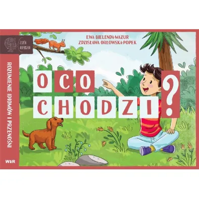 O co chodzi? Rozumienie idiom�w i przeno�ni - Zdzis�awa Or�owska-Popek, Ewa  Bielenda-Mazur