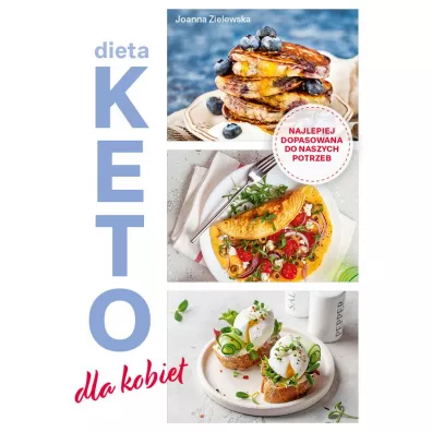 Dieta KETO. Dla Kobiet - Joanna  Zielewska