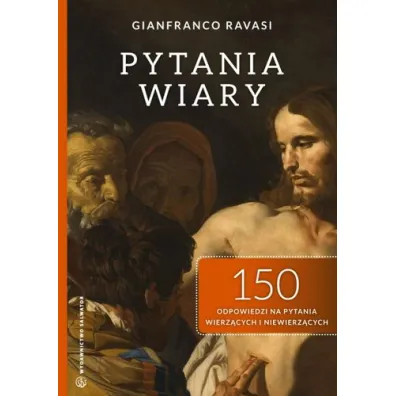 Pytania wiary - Gianfranco Ravasi